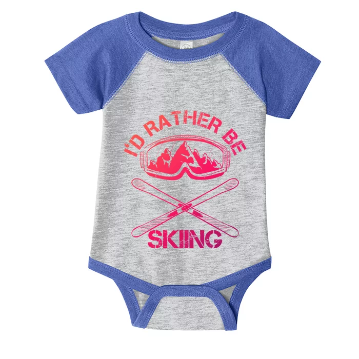 Id Rather Be Skiing Cool Gift Infant Baby Jersey Bodysuit