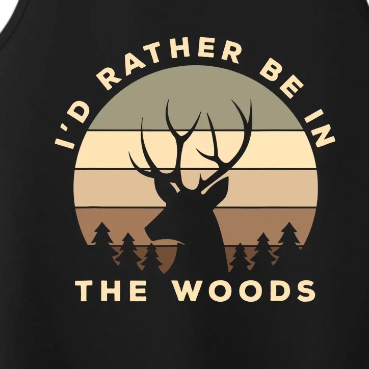 I'd Rather Be In The Woods Deer Hunting Performance Tank