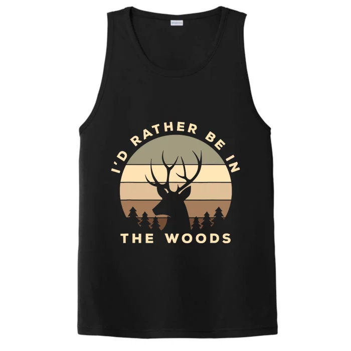 I'd Rather Be In The Woods Deer Hunting Performance Tank