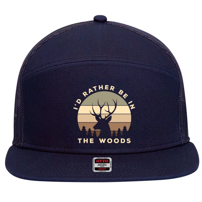 I'd Rather Be In The Woods Deer Hunting 7 Panel Mesh Trucker Snapback Hat