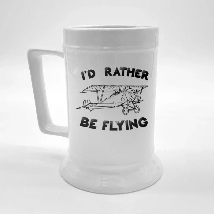 Id Rather By Flying Pilots Aviation Airplane Pilot Gift Front & Back Beer Stein