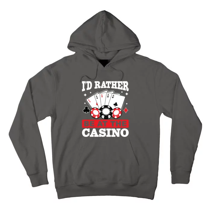 ID Rather Be At The Casino Tall Hoodie