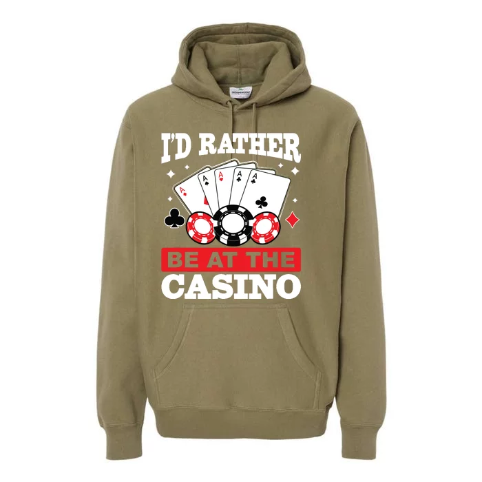 ID Rather Be At The Casino Premium Hoodie