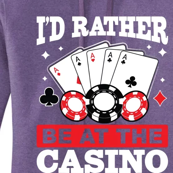 ID Rather Be At The Casino Women's Pullover Hoodie