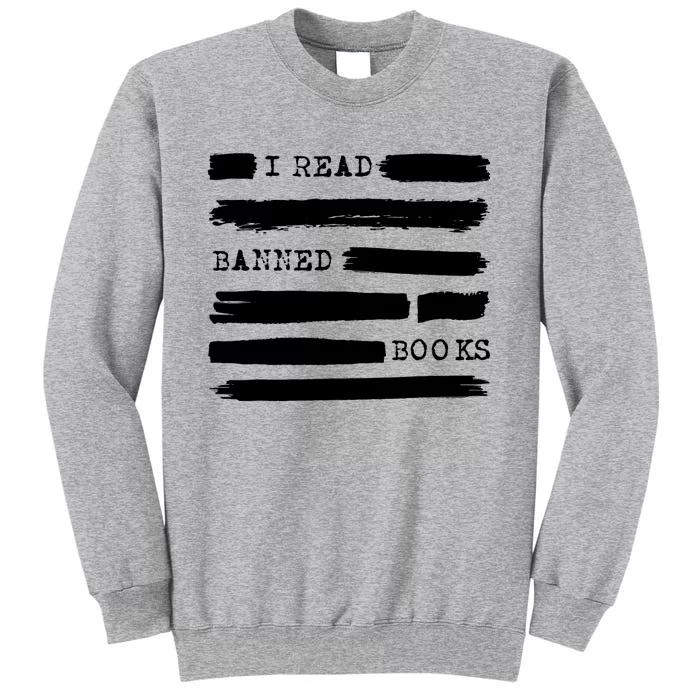 I Read Banned Books Banned Books Week Gift Librarian Teacher Tall Sweatshirt