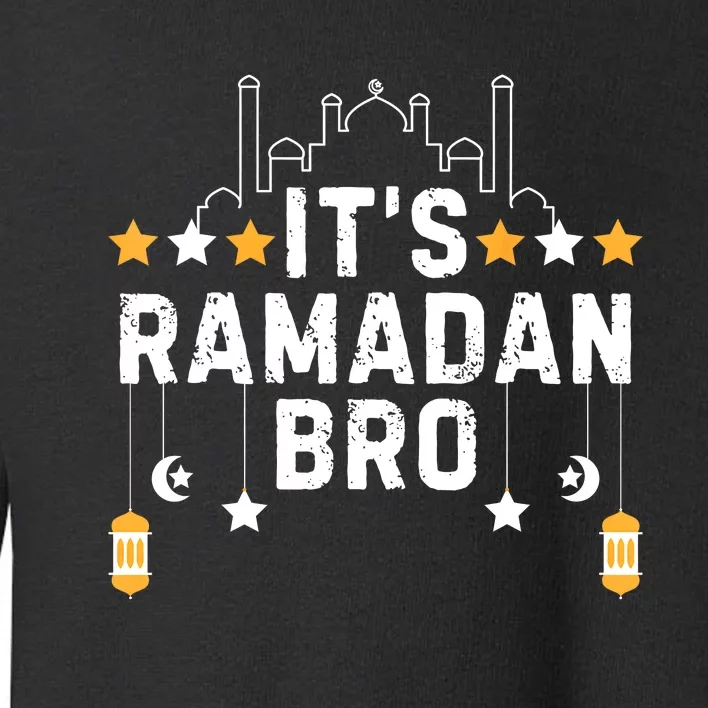 ItS Ramadan Bro Islamic Fasting Muslim Toddler Sweatshirt