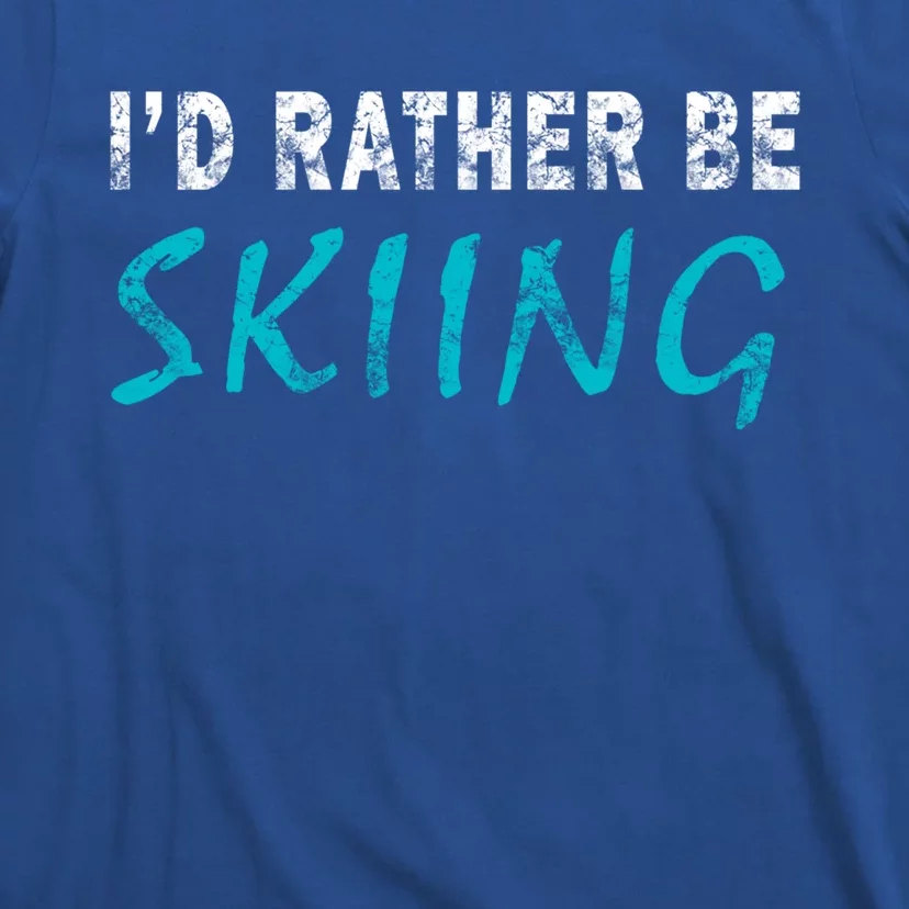 Id Rather Be Skiing Funny Novelty Gift Retro Casual Funny Gift T-Shirt