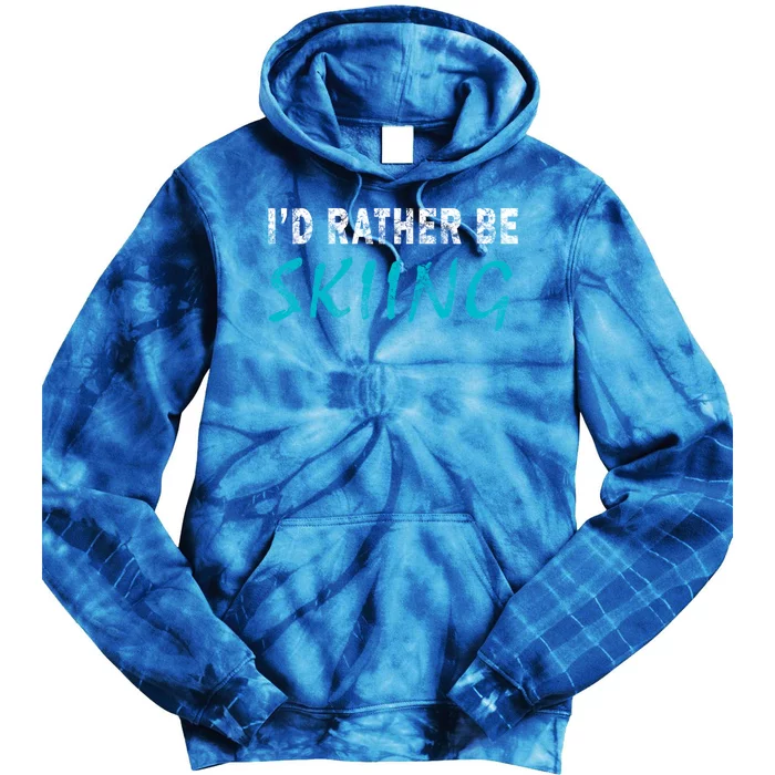 Id Rather Be Skiing Funny Novelty Gift Retro Casual Funny Gift Tie Dye Hoodie