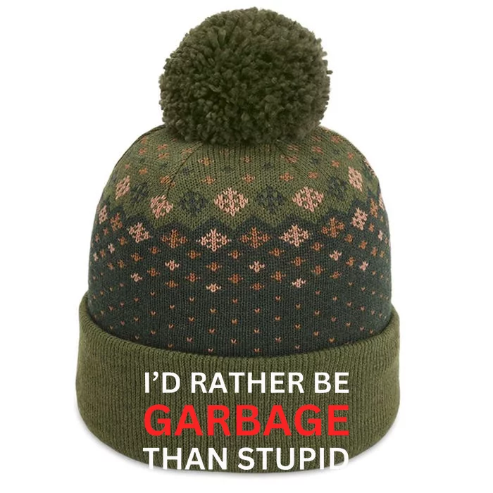 ID Rather Be Garbage For Trump Than Stupid Trump Supporters The Baniff Cuffed Pom Beanie