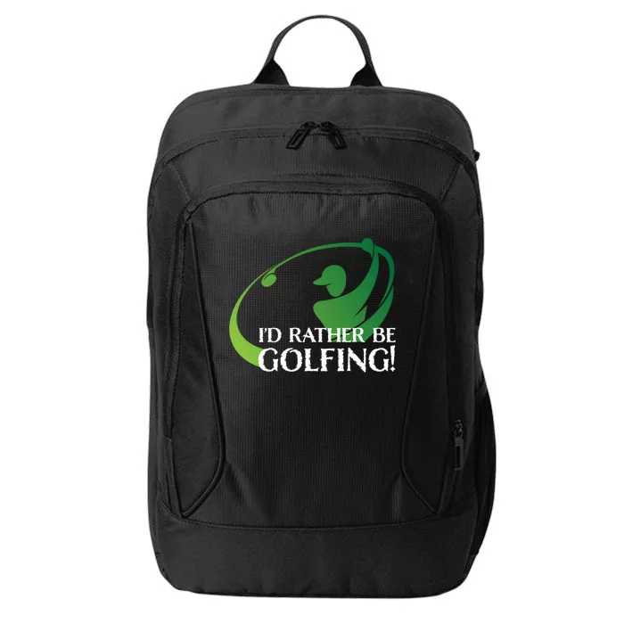 Id Rather Be Golfing S Golfer Golf Lover Sports Funny Gift City Backpack