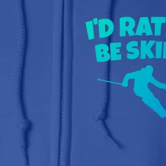 Id Rather Be Skiing (Black) Skier Gift Full Zip Hoodie