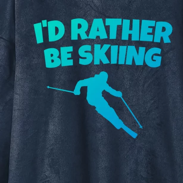 Id Rather Be Skiing (Black) Skier Gift Hooded Wearable Blanket