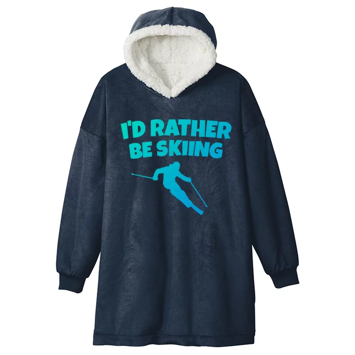 Id Rather Be Skiing (Black) Skier Gift Hooded Wearable Blanket