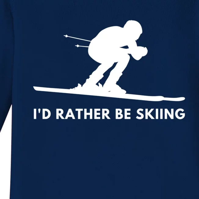 Id Rather Be Skiing Funny Quote For Skiers Ski Lover Gift Baby Long Sleeve Bodysuit