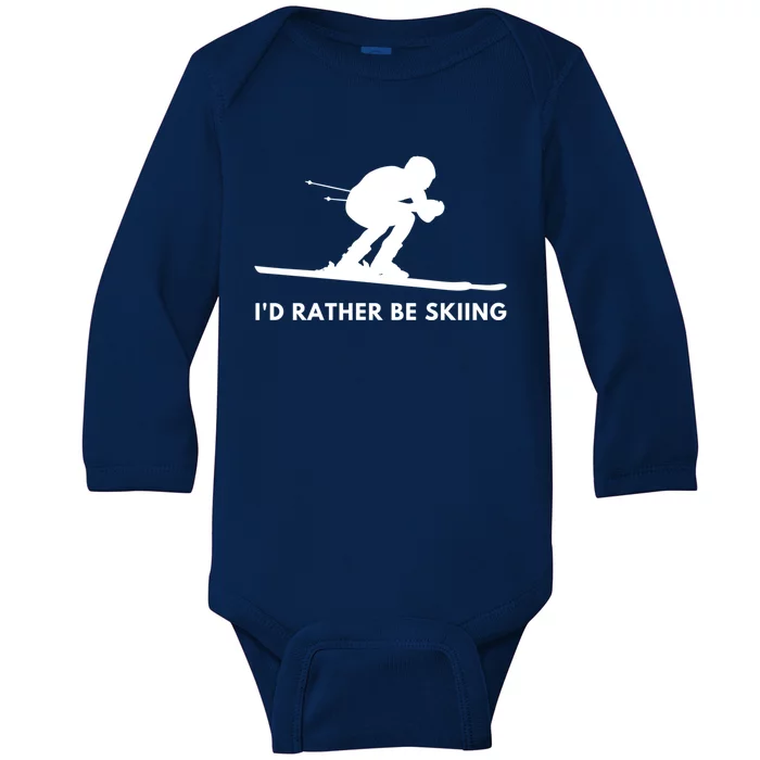 Id Rather Be Skiing Funny Quote For Skiers Ski Lover Gift Baby Long Sleeve Bodysuit