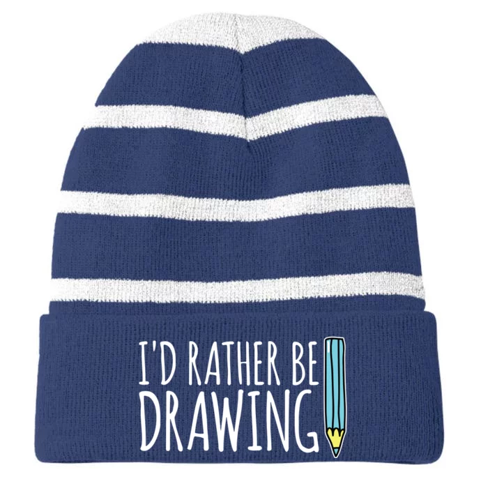 I'd Rather Be Drawing Artist Art Teacher Sketching Pencil Striped Beanie with Solid Band