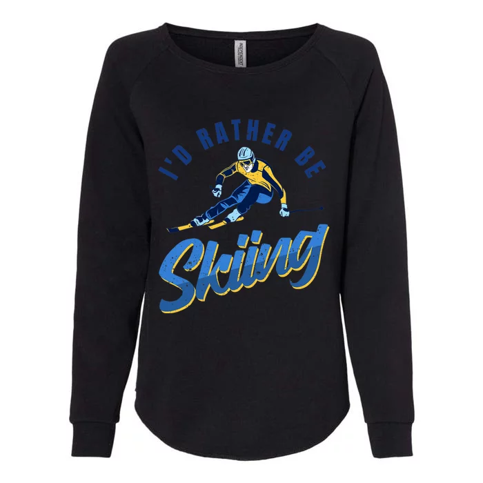 Id Rather Be Downhill Snow Skiing Winter Sports Alpine Ski Womens California Wash Sweatshirt