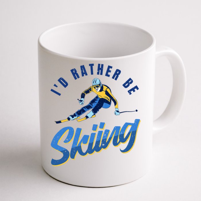 Id Rather Be Downhill Snow Skiing Winter Sports Alpine Ski Front & Back Coffee Mug