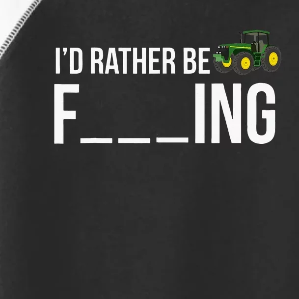 I'd Rather Be Farming Funny Farmer Gift Toddler Fine Jersey T-Shirt