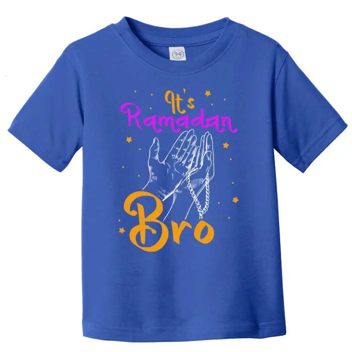 Its Ramadan Bro Mubarak Kareem Muslim Eid Funny Gift Toddler T-Shirt