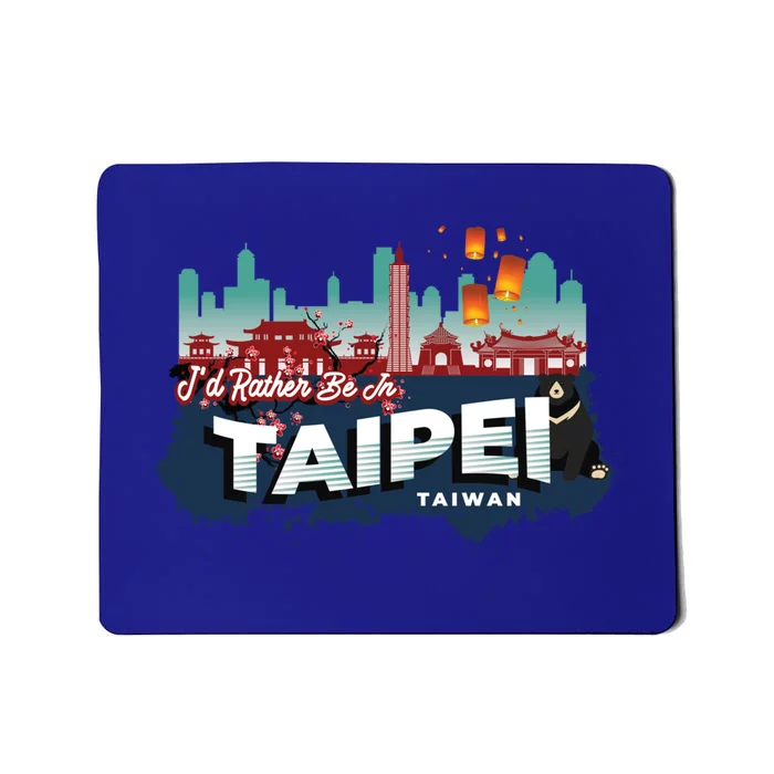 Id Rather Be In Taipei Taiwan Vintage Souvenir Gift Mousepad