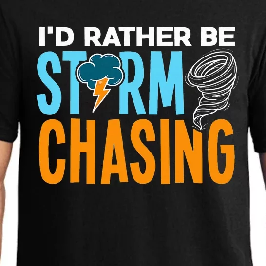 ID Rather Be Storm Chasing Chaser Tornado Hunter Gift Pajama Set