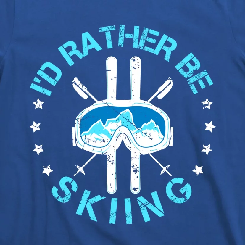 Id Rather Be Skiing Funny Ski Skier Slopes Gift T-Shirt