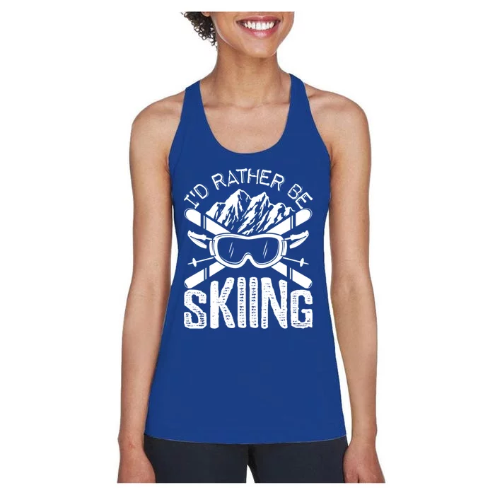 Id Rather Be Skiing Funny Gift Skater Sports Wear Gift Women's Racerback Tank