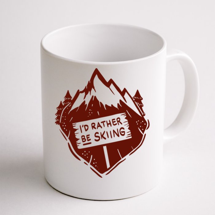 Id Rather Be Skiing Quote Snow Ski Mountains Skier Funny Gift Front & Back Coffee Mug