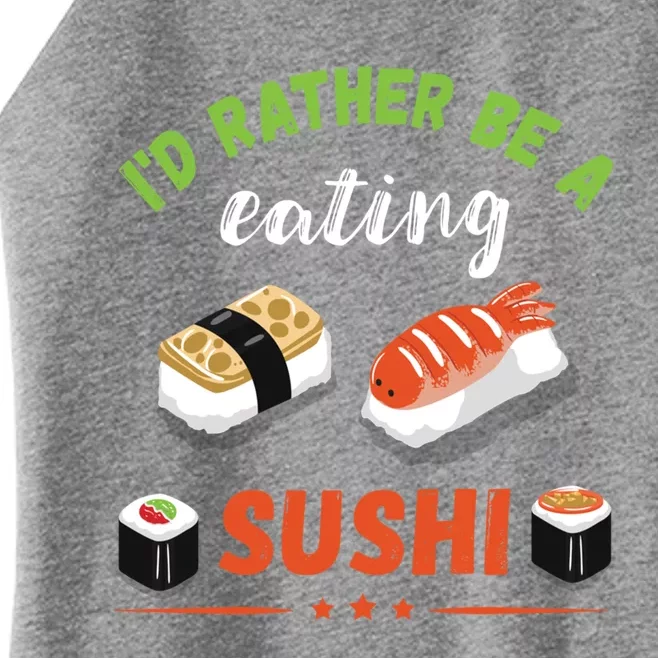 Id Rather Be Eating Japanese Foodie Asian Sushi Lover Gift Women’s Perfect Tri Rocker Tank