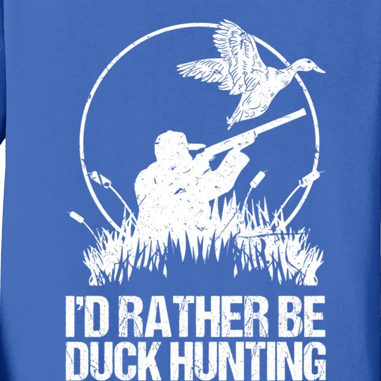 Id Rather Be Duck Hunting Funny Goose Hunter Gift Kids Long Sleeve Shirt