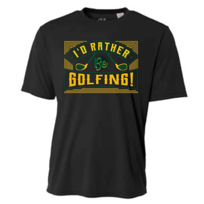 Id Rather Be Golfing Putter Golfer Birdie Bogey Eagle Par Gift Cooling Performance Crew T-Shirt