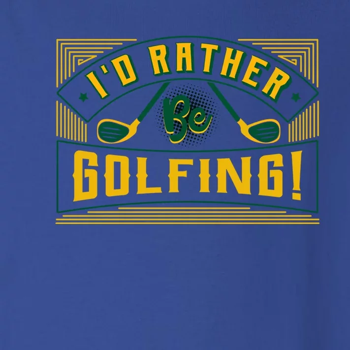 Id Rather Be Golfing Putter Golfer Birdie Bogey Eagle Par Gift Toddler Long Sleeve Shirt