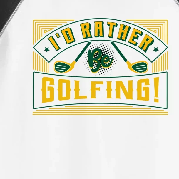 Id Rather Be Golfing Putter Golfer Birdie Bogey Eagle Par Gift Toddler Fine Jersey T-Shirt