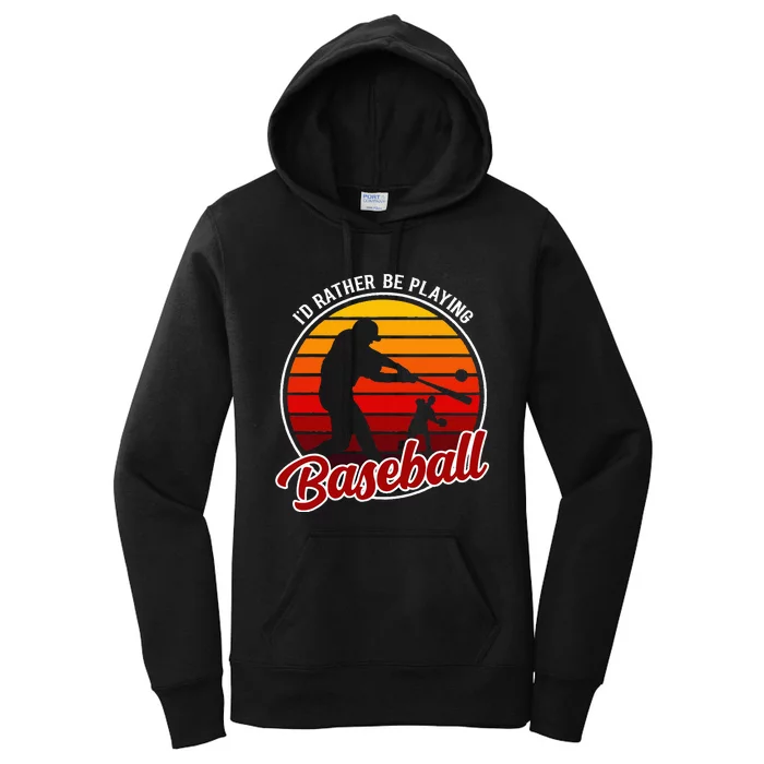 I'd Rather Be Playing Baseball Clothing Graphic Baseball Women's Pullover Hoodie