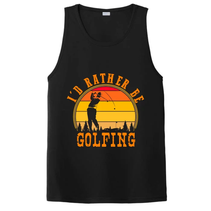 Id Rather Be Golfing Vintage Retro Style Golf Lovers Cute Gift Performance Tank