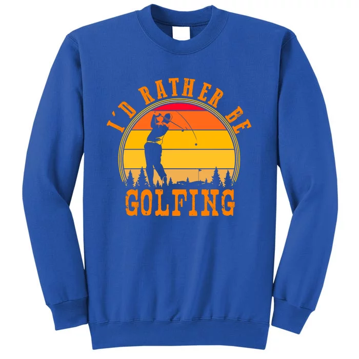 Id Rather Be Golfing Vintage Retro Style Golf Lovers Cute Gift Sweatshirt