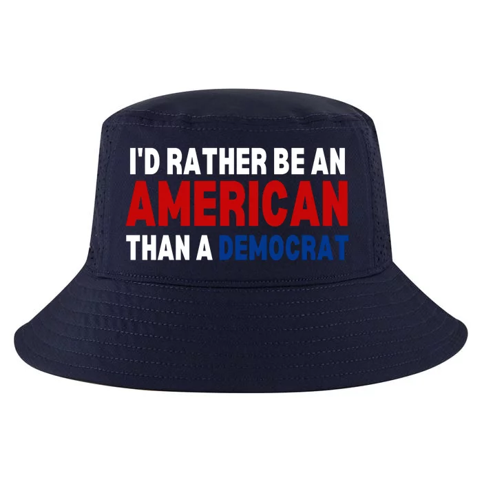 Id Rather Be An American Than A Democrat Trump 2024 Cool Comfort Performance Bucket Hat