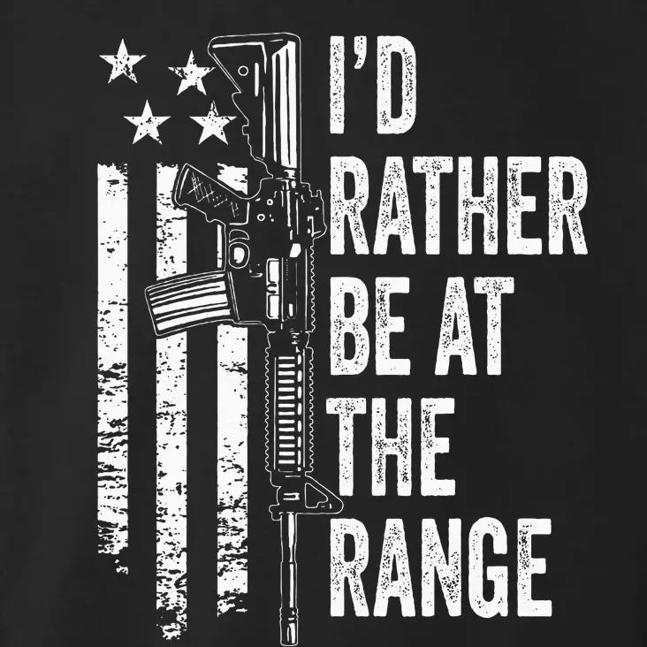 ID Rather Be At The Gun Range Usa Flag Funny Guns Joke Toddler Hoodie