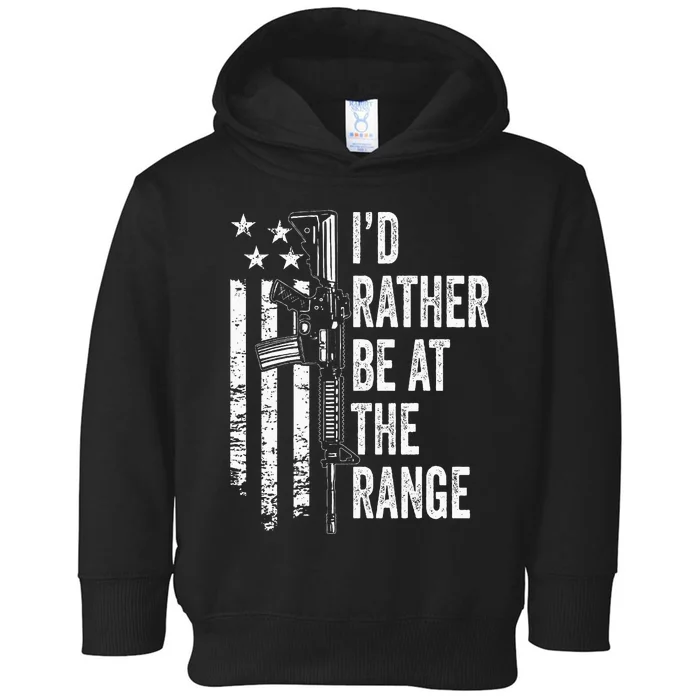 ID Rather Be At The Gun Range Usa Flag Funny Guns Joke Toddler Hoodie