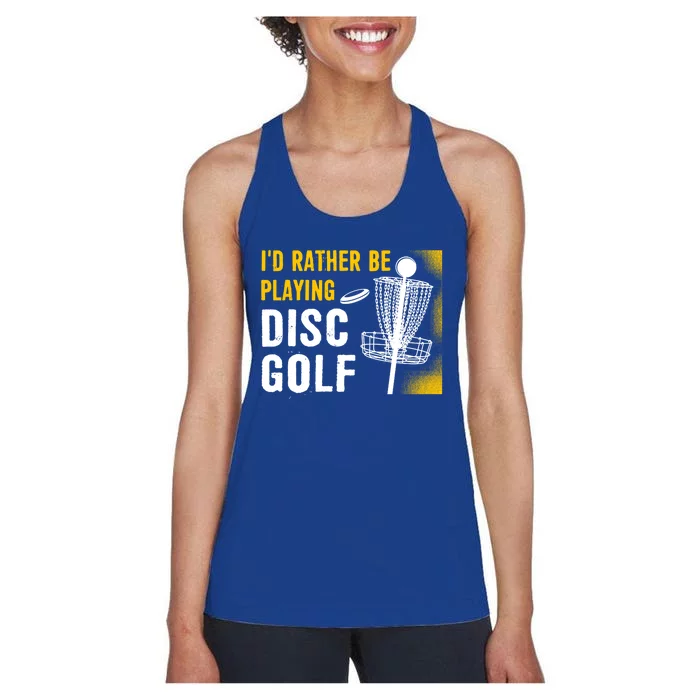 Id Rather Be Playing Disc Golf Disc Golfing Gift Women's Racerback Tank