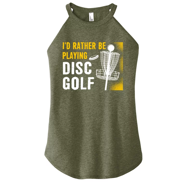 Id Rather Be Playing Disc Golf Disc Golfing Gift Women’s Perfect Tri Rocker Tank