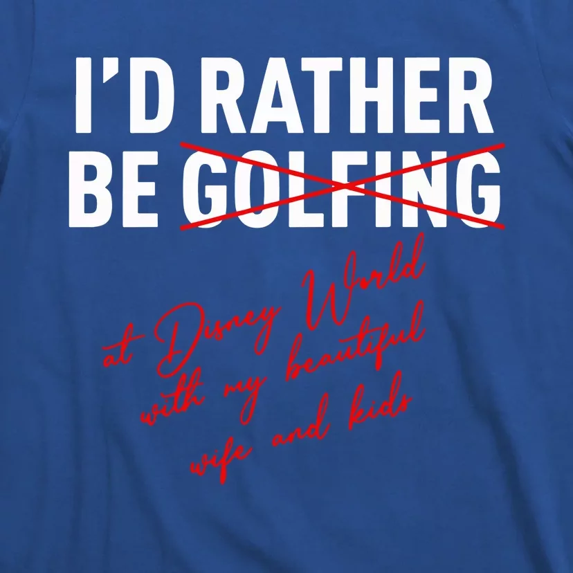 Id Rather Be Not Golfing T-Shirt