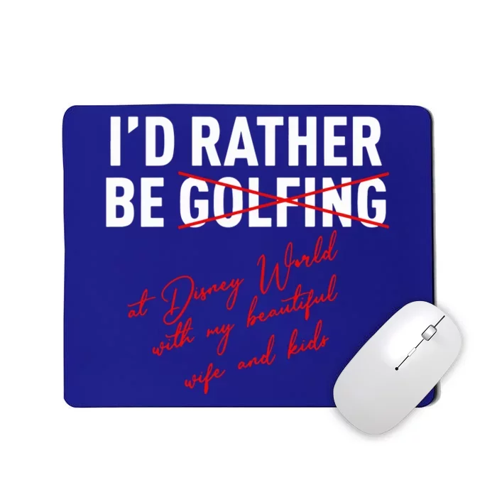 Id Rather Be Not Golfing Mousepad