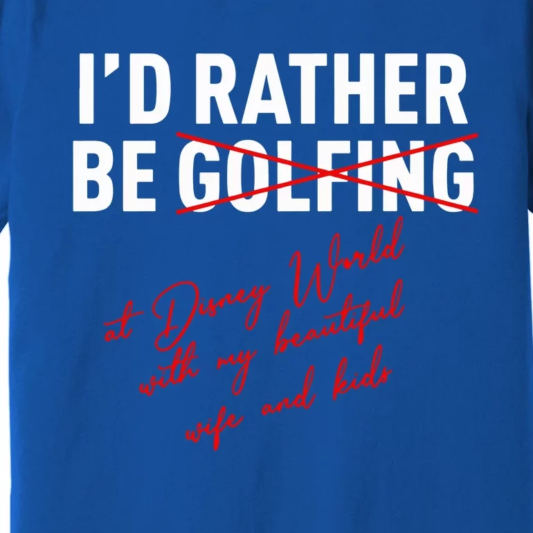 Id Rather Be Not Golfing Premium T-Shirt