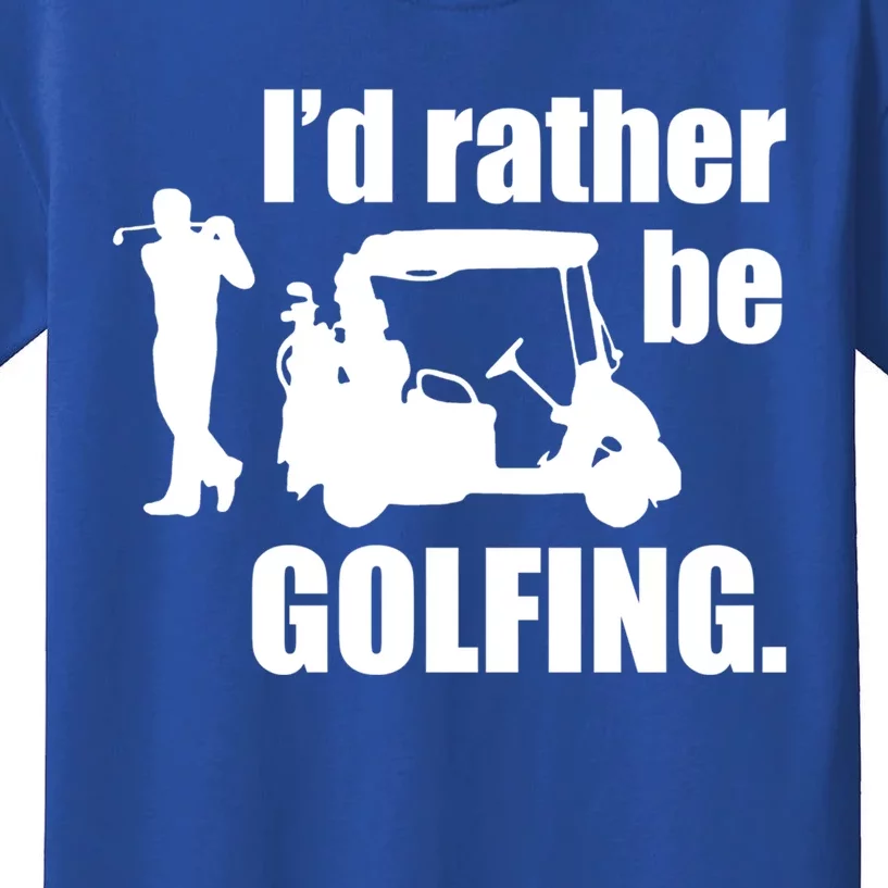 Id Rather Be Playing Golf Funny Golfer Golfing Gift Kids T-Shirt