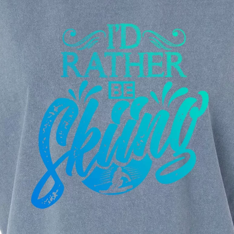 Id Rather Be Skiing Funny Snow Skiing Great Gift Garment-Dyed Women's Muscle Tee