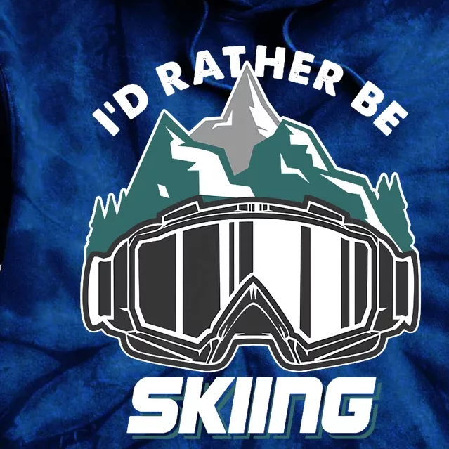 I'd Rather Be Skiing Ski Goggle Snow Skier Winter Sports Premium Tie Dye Hoodie