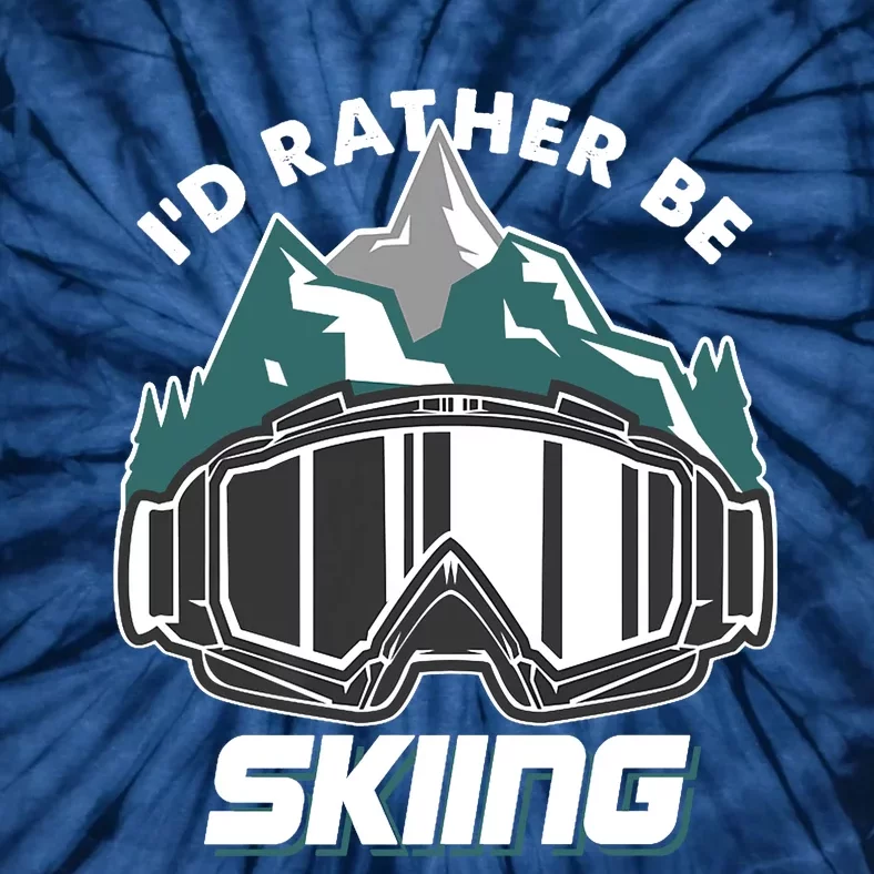 I'd Rather Be Skiing Ski Goggle Snow Skier Winter Sports Premium Tie-Dye T-Shirt