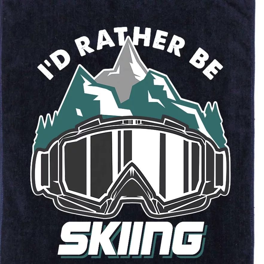 I'd Rather Be Skiing Ski Goggle Snow Skier Winter Sports Premium Platinum Collection Golf Towel